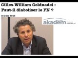 Gilles-William Goldnadel :  Faut-il diaboliser le FN ? Octobre 2013