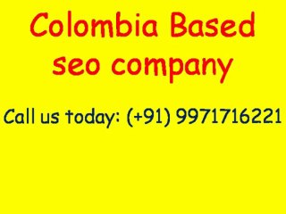 SEO Services  Colombia Video - Guaranteed Page 1 Rankings|Call:(+91)-9971716221