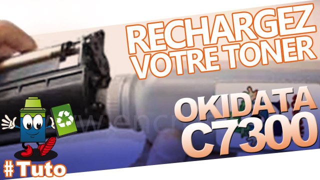 Comment bien recharger une cartouche toner Okidata C7300