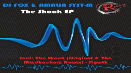 DJ Fox & Amalia Syst-M - The Shock (The Mindhackerz Remix) (HD) Official Records Mania