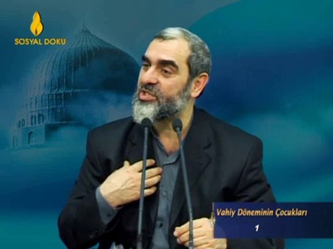 29) Vahiy Döneminin Çocukları 1. Bölüm -İşi Vaktinden Çok Olanlar-Nurettin Yıldız