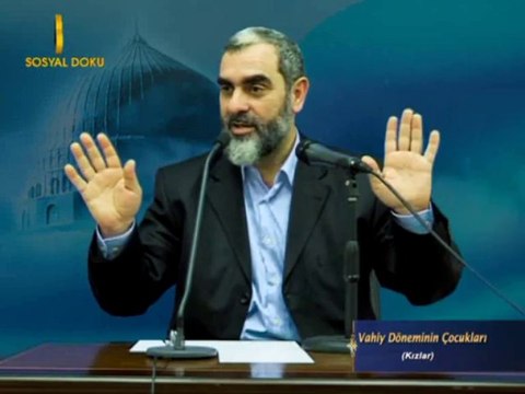 32) Vahiy Döneminin Çocukları (Kızlar) -İşi Vaktinden Çok Olanlar-Nurettin Yıldız