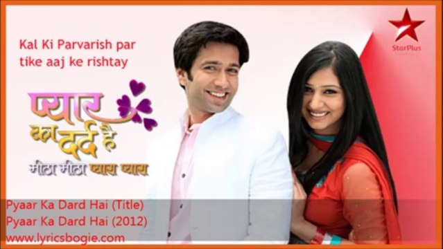 Pyaar Ka Dard Hai (Title) Lyrics By - Pyaar Ka Dard Hai (2012) Full HD Song