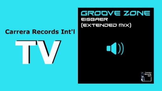 Groove Zone - Eisbaer (Extended Mix) (HD) Officiel Carrera Records