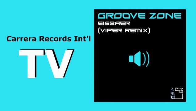 Groove Zone - Eisbaer (Viper Remix) (HD) Officiel Carrera Records