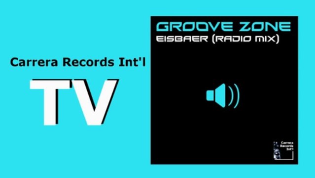 Groove Zone - Eisbaer (Radio Mix) (HD) Officiel Carrera Records