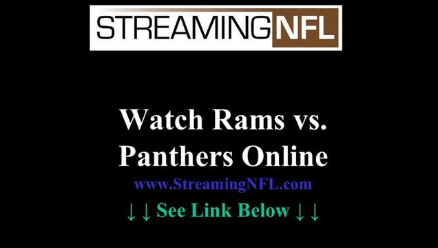 Watch Rams Panthers Game Online | St. Louis Rams vs CAROLINA Panthers Live Stream NFL Week 7