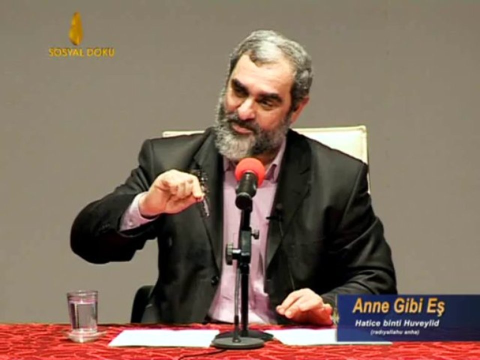 38) Anne Gibi Eş (Hz. Hatice) -İşi Vaktinden Çok Olanlar-Nurettin Yıldız