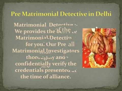 Detective Agency in Delhi, Matrimonial Detective in Delhi