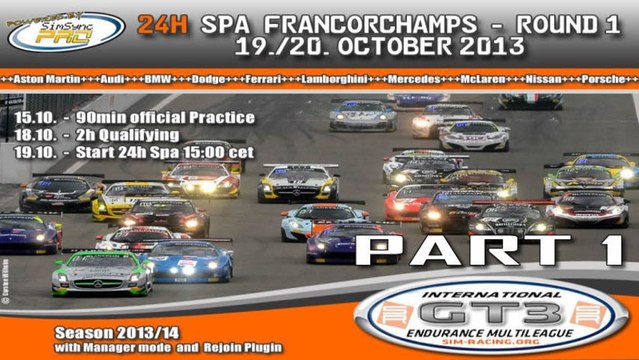 Part 1 - 24h Spa-Francorchamps - Int. GT3 Endurance Multileague - Sim-Racing.org