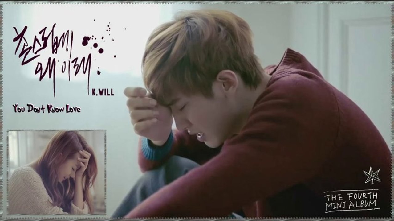 K.Will - You Don’t Know Love k-pop [german sub]
