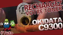 Comment bien recharger une cartouche toner Okidata C9300