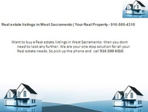 Real estate listings in West Sacramento | Your Real Property - 916-500-4310