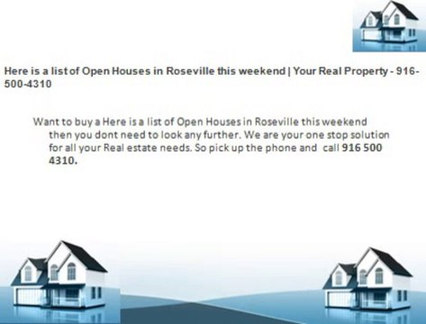 Here is a list of Open Houses in Roseville this weekend | Your Real Property - 916-500-4310