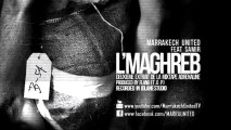 MARRAKECH UNITED - L'MAGHREB (Feat SAMIR)