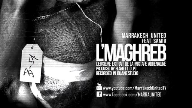 MARRAKECH UNITED - L'MAGHREB (Feat SAMIR)
