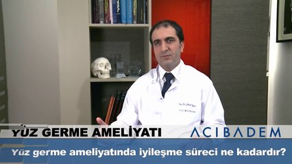 Yüz germe ameliyatında iyileşme süreci ne kadardır?