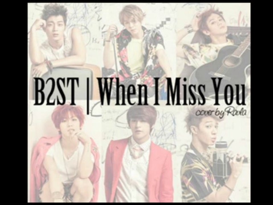 [COVER by Ravla] B2ST - When I Miss You