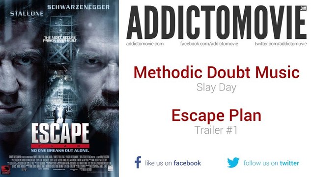 Escape Plan - Trailer #1 Music #3 (Methodic Doubt Music - Slay Day)