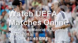 Live Football Juventus vs Real Madrid 23 OCT 2013