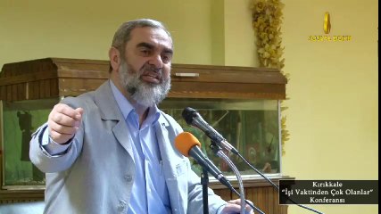 29-İşi Vaktinden Çok Olanlar Konferansı - Kırıkkale - Nureddin Yıldız