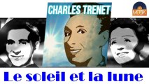 Charles Trenet - Le soleil et la lune (HD) Officiel Seniors Musik