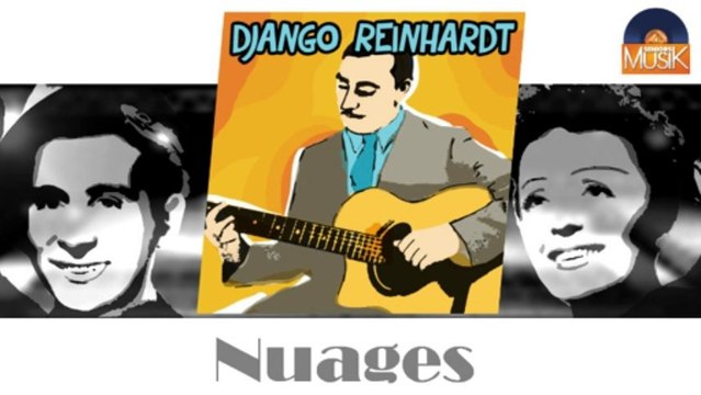 Django Reinhardt - Nuages (HD) Officiel Seniors Musik