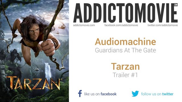 Tarzan - Trailer #1 Music #2 (Audiomachine - Guardians At The Gate)