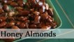 Honey Almonds - Sweet Candy Snacks Recipe - Vegetarian Recipe By Annuradha Toshniwal [HD]