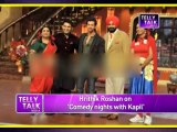 Comedy Nights with Kapil : Hrithik Roshan on the sets with Gutti & her team