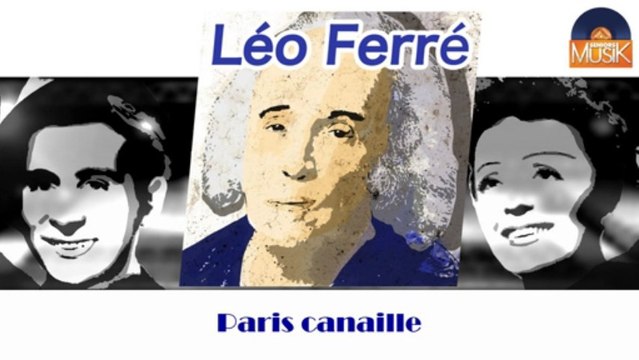 Léo Ferré - Paris canaille (HD) Officiel Seniors Musik