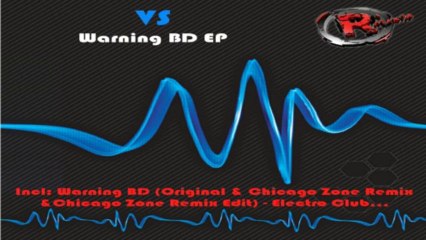 VS - Warning BD (Chicago Zone Remix) (HD) Official Records Mania
