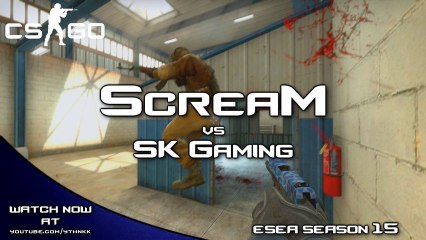 ScreaM vs SK-Gaming - ESEA Season 15