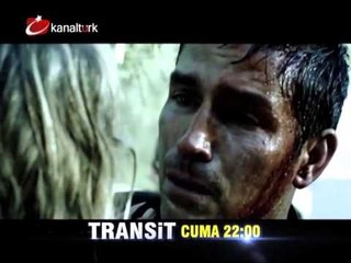 "TRANSİT" 30 Ağustos Cuma akşamı saat 22.00'de Kanaltürk Sinema kuşağında!