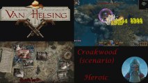 Van Helsing - Croakwood Scenario - Heroic