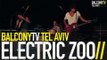 ELECTRIC ZOO - MARITAL BLISS (BalconyTV)