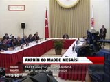 AKP'NİN 60 MADDE MESAİSİ