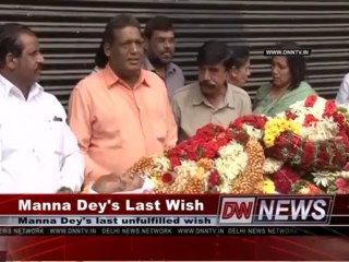 Manna Dey's last unfulfilled wish