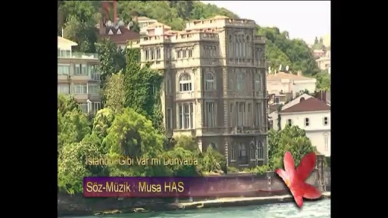İstanbul Gibi Var mı Dünyada Klip Söz-Müzik: Musa Has