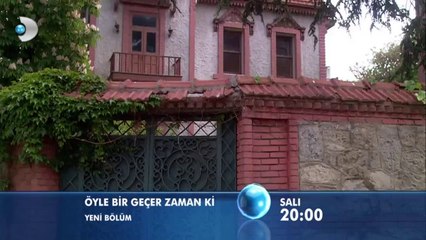 Öyle bir geçer zaman ki 115. bölüm fragmanı