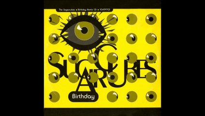 Sugarcubes - Birthday (Remix)