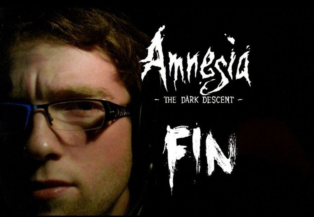 [Périple Découverte] Amnesia The Dark Descent - Fin Ft Kévin