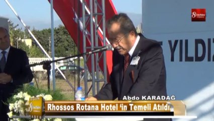 Rhossos Rotana Hotel ‘in Temeli Atıldı 8.GÜN HABER