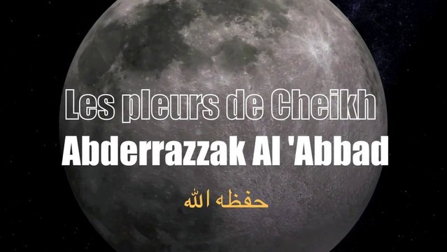 Cheikh Abderrazaq Al Abbad pleurs en évoquant les bienfaits du Tawhid