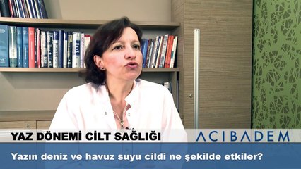 Yazın deniz ve havuz suyu cildi ne şekilde etkiler?