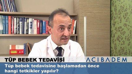 Tüp bebek tedavisine başlamadan önce hangi tetkikler yapılır ?