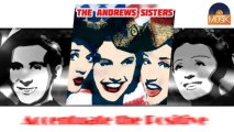 The Andrews Sisters & Bing Crosby - Accentuate the Positive (HD) Officiel Seniors Musik