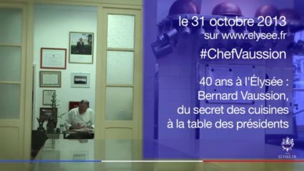 40 ans à l'Élysée : Bernard Vaussion, du secret des cuisines à la table des présidents #ChefVaussion