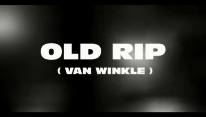 OLD RIP(VAN WINKLE)#Live