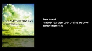 Dina Awwad - Shower Your Light Upon Us (Iraq, My Love)